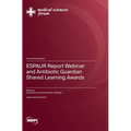ESPAUR Report Webinar and Antibiotic Guardian Shared Learning Awards
