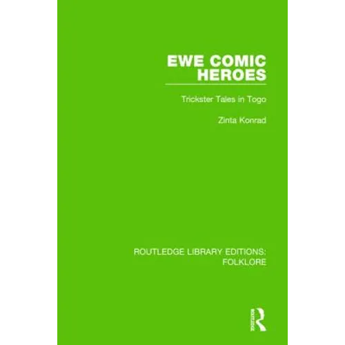 Ewe Comic Heroes (Rle Folklore): Trickster Tales in Togo