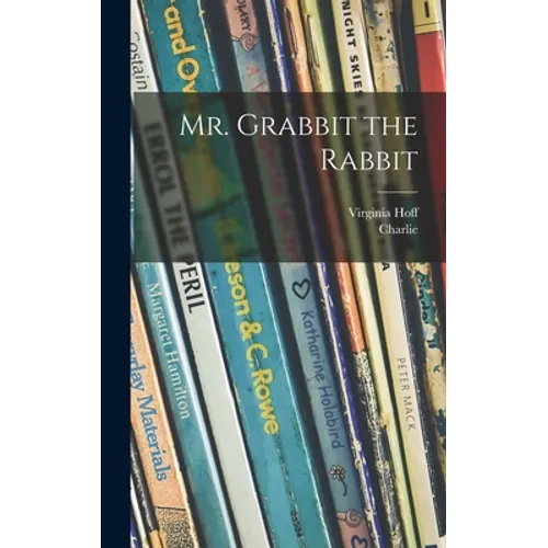 Mr. Grabbit the Rabbit