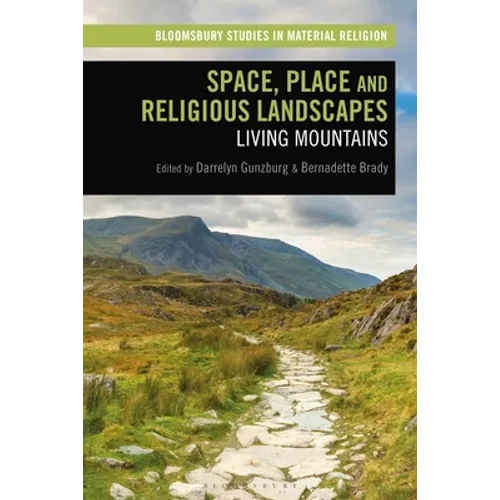 Space, Place and Religious Landscapes: Living Mountains