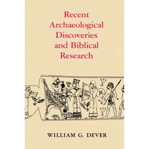 Recent Archaeological Discoveries and Biblical Research