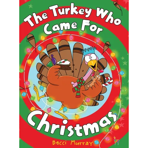 The Turkey Who Came for Christmas