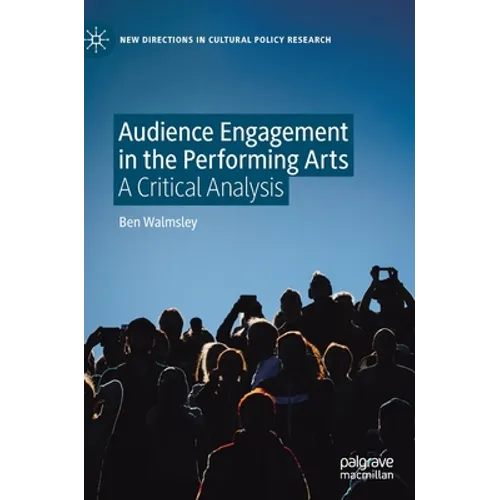 Audience Engagement in the Performing Arts: A Critical Analysis