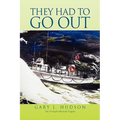 They Had to Go Out