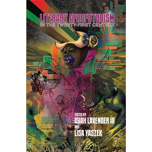Literary Afrofuturism in the Twenty-First Century