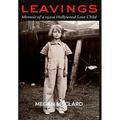 Leavings: Memoir of a 1920s Hollywood Love Child