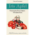 Iris Apfel: fascinating fact about a fashion icon