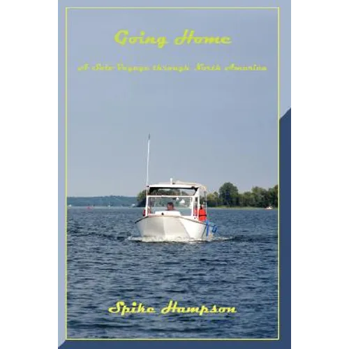 Going Home: A Solo Voyage through North America