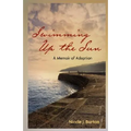 Swimming Up the Sun: A Memoir of Adoption