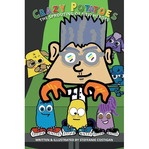 Crazy Potatoes The Sprouting of New Heroes