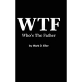WTF Who's The Father
