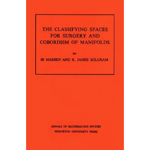 Classifying Spaces for Surgery and Corbordism of Manifolds