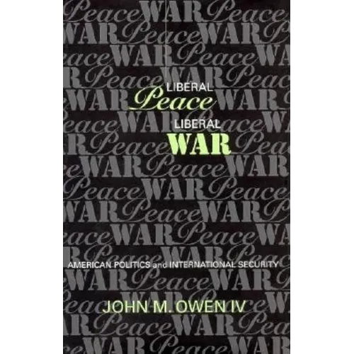 Liberal Peace, Liberal War