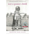 Not a Poster Child: Living Well with a Disability--A Memoir
