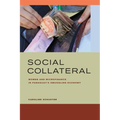 Social Collateral: Women and Microfinance in Paraguayas Smuggling Economy