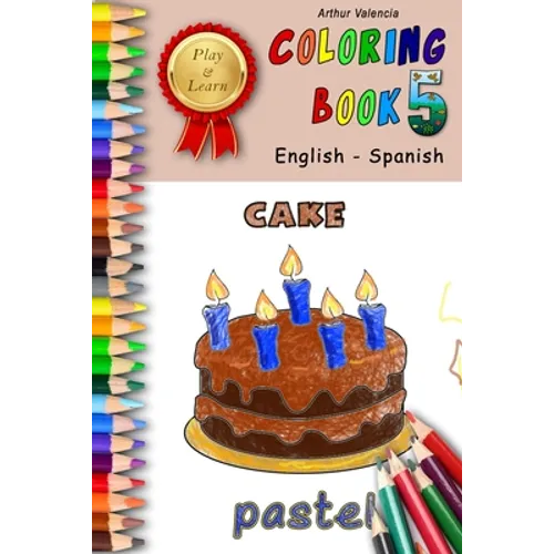 Play & Learn Coloring Book 5: English - Spanish