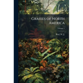 Grasses of North America; Volume 1