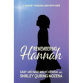 Remembering Hannah: A Journey Through Loss with Hope
