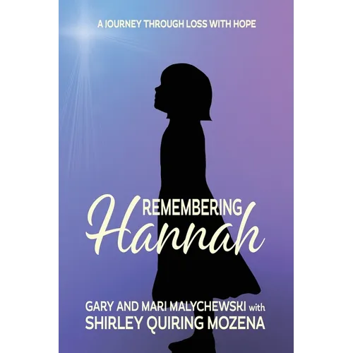 Remembering Hannah: A Journey Through Loss with Hope