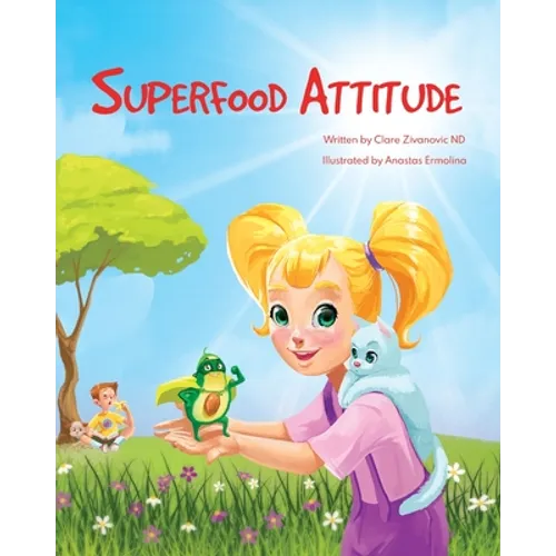 Superfood Attitude: Nutrition book for kids 3-7 years