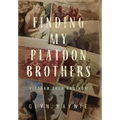 Finding My Platoon Brothers: Vietnam Then and Now
