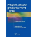 Pediatric Continuous Renal Replacement Therapy: Principles and Practice