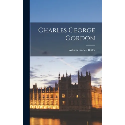 Charles George Gordon