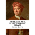 Of Money, and Other Economic Essays