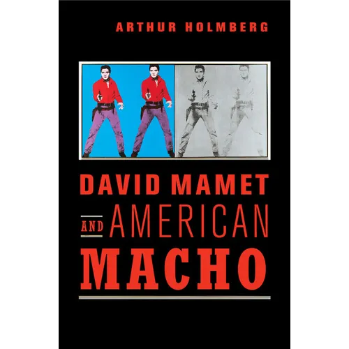David Mamet and American Macho