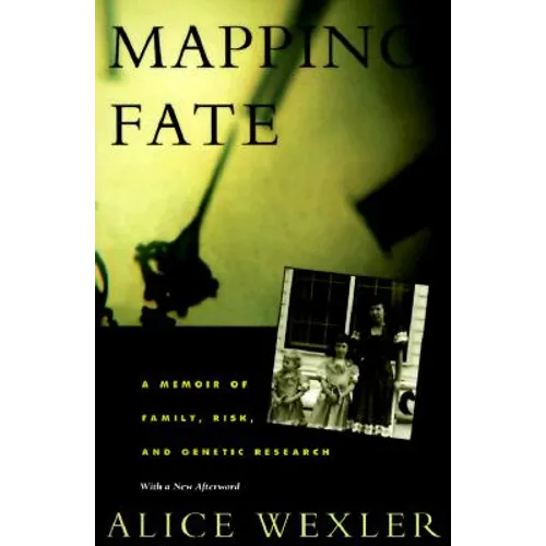 Mapping Fate: A Memoir of Family, Risk, and Genetic Research