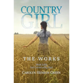 Country Girl: Walk Softly but Carries a Big Stick: The Works