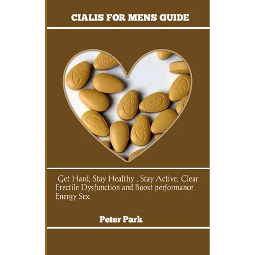 Cialis: Basic Guide On How To Boost Libido, Get Hard, Stay Healthy , Stay Active Using Cialis.