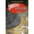 The Irregular Adventures of Sherlock Holmes