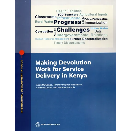 Making Devolution Work for Service Delivery in Kenya