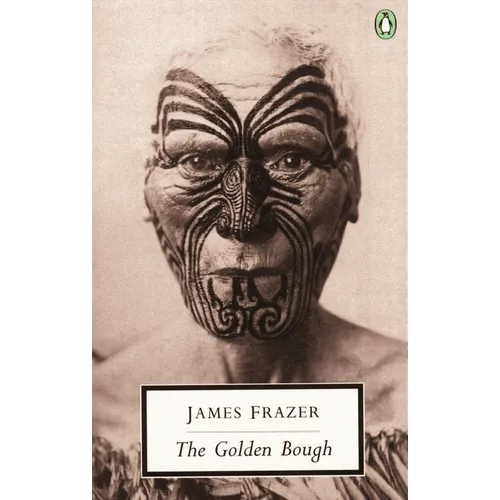 The Golden Bough: A Study in Magic and Religion--Abridged Edition