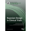 Bayesian Design in Clinical Trials