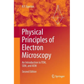 Physical Principles of Electron Microscopy: An Introduction to Tem, Sem, and Aem