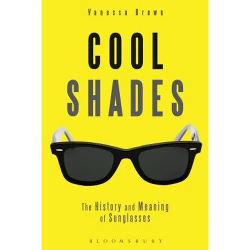 Cool Shades: The History and Meaning of Sunglasses