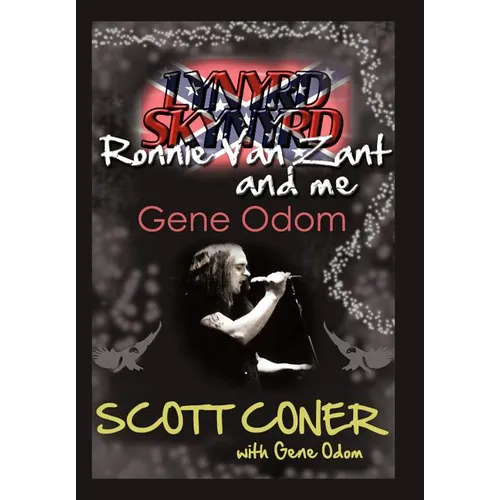 Lynyrd Skynyrd, Ronnie Van Zant, and Me ... Gene Odom