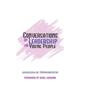 Conversations on Leadership for Young People: Foreword by Nigel Harding