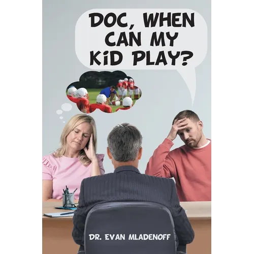 Doc, When Can My Kid Play?