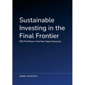 Sustainable Investing in the Final Frontier: ESG Portfolios in the New Space Economy