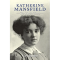 Katherine Mansfield - The Early Years