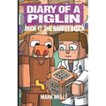 Diary of a Piglin Book 17: The Rarest Block