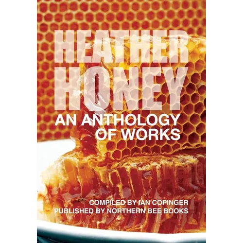HEATHER HONEY - An Anthology of Works