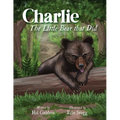 Charlie: The Little Bear that Did