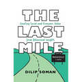 The Last Mile: Creating Social and Economic Value from Behavioral Insights