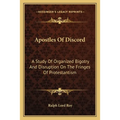 Apostles Of Discord: A Study Of Organized Bigotry And Disruption On The Fringes Of Protestantism