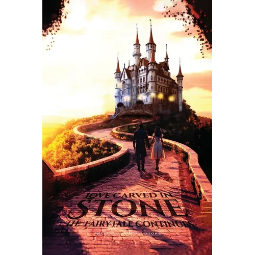 Love Carved in Stone: The Fairy Tale Continues