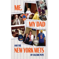Me, My Dad and the New York Mets